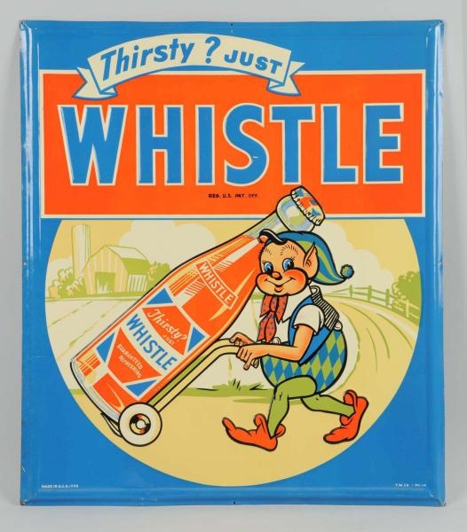 1948 WHISTLE EMBOSSED TIN SIGN.                   