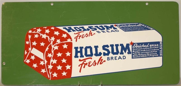 METAL GREEN TWO-SIDED HOLSUM BREAD SIGN.          