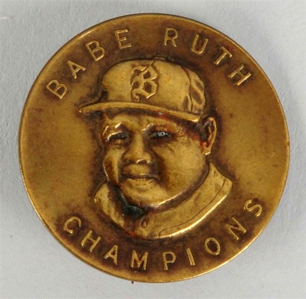BABE RUTH CHAMPIONS BADGE.                        