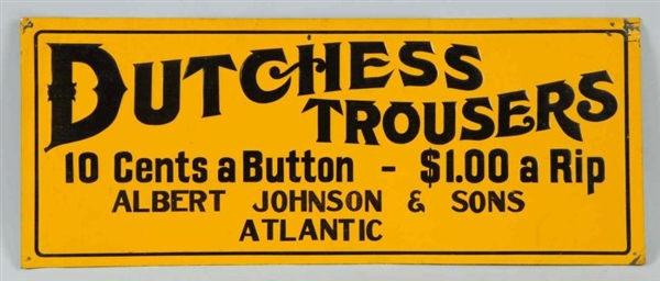 DUTCHESS TROUSERS EMBOSSED TIN SIGN.              