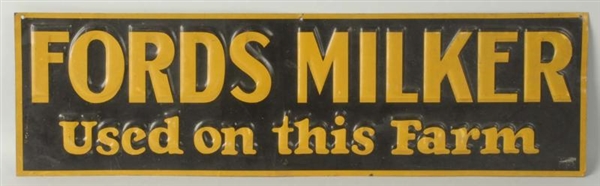 TIN BLACK & YELLOW FORDS MILKER SIGN.             