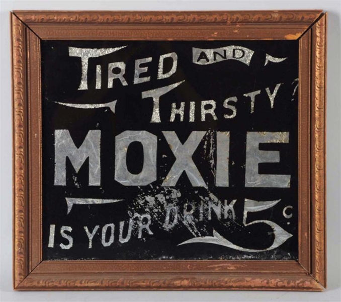 1890S MOXIE REVERSE ON GLASS SIGN.                