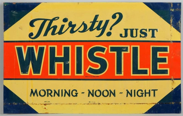 1941 EMBOSSED TIN WHISTLE SIGN.                   