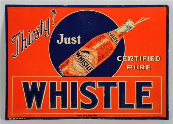 1920S EMBOSSED TIN WHISTLE SIGN.                  