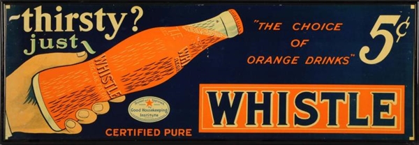 1930S-40S WHISTLE TIN SIGN.                       