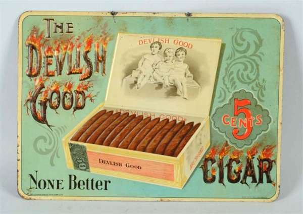 1900 DEVILISH GOOD CIGAR EMBOSSED TIN SIGN.       