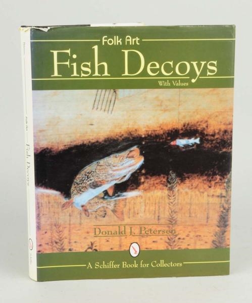 FOLK ART FISH DECOYS BOOK.                        
