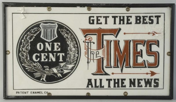 EARLY PORCELAIN TIMES SIGN.                       