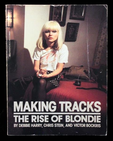 MAKING TRACKS: THE RISE OF BLONDIE SIGNED BOOK.   