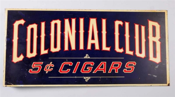 COLONIAL CLUB CIGARS TIN FLANGE SIGN.             