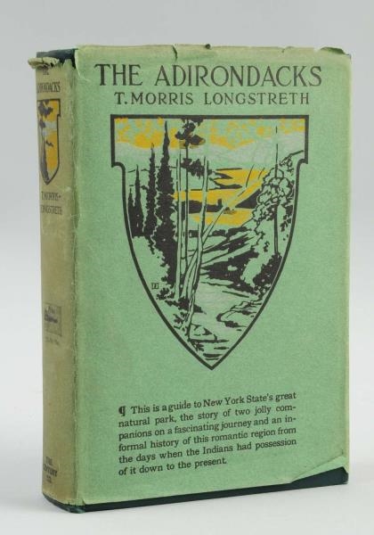 THE ADIRONDACKS - T. MORRIS LONGSTRETH.           