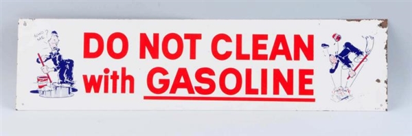 DO NOT CLEAN WITH GASOLINE TIN SIGN.              