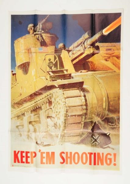 WORLD WAR II "KEEP EM SHOOTING" POSTER.           