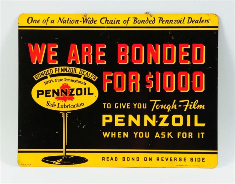 TIN PENNZOIL WE ARE BONDED FOR $1,000 SIGN.       
