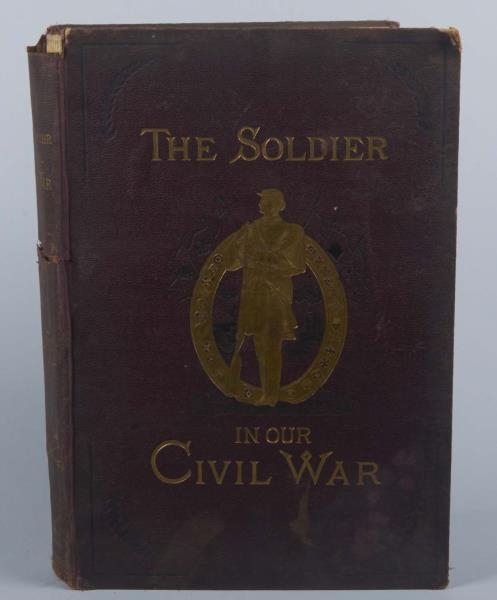 THE SOLDIER IN OUR CIVIL WAR VOL. 1 1890 BOOK     