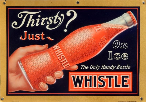 1930S EMBOSSED TIN WHISTLE SIGN.                  