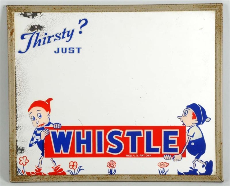 1940S WHISTLE MIRROR SIGN.                        