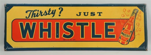1941 WHISTLE EMBOSSED TIN SIGN.                   