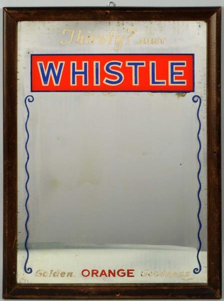 1930S-40S WHISTLE MIRROR/SIGN.                    