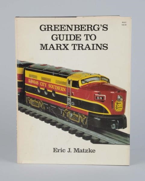 HARD BOUND GREENBERGS GUIDE TO MARX TRAINS.      
