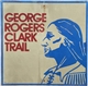 GEORGE ROGERS CLARK TRAIL SIGN                    