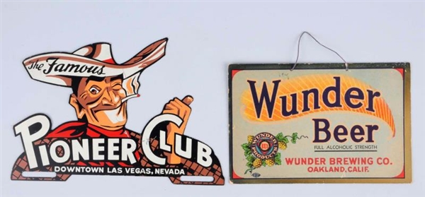 LOT OF 2: WUNDER BEER SIGN & PIONEER CLUB TOPPER. 