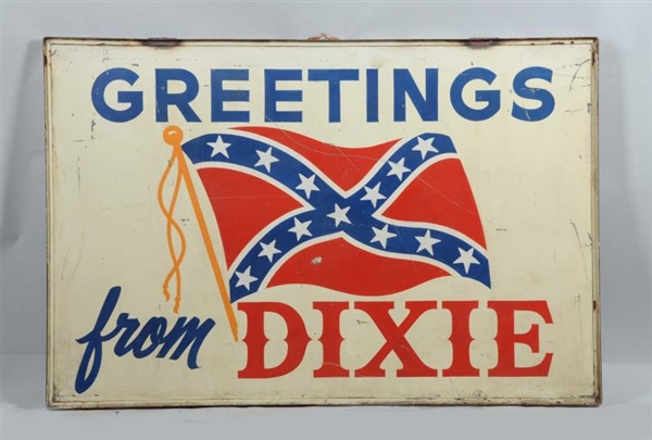 GREETINGS FROM DIXIE SINGLE SIDED TIN SIGN.       