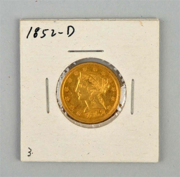 1852 D $5 GOLD LIBERTY COIN.                      