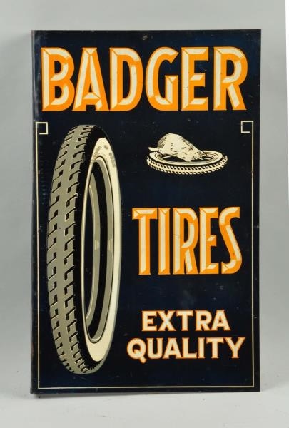 BADGER TIRES "EXTRA QUALITY" TIN FLANGE SIGN.     