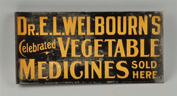 DR. E.L. WELBOURNES VEGETABLE MEDICINES SIGN.     
