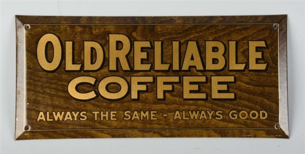 OLD RELIABLE COFFEE TIN OVER CARDBOARD SIGN.      