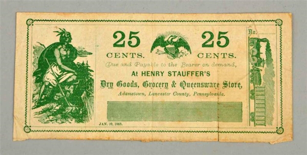 1863 HENRY STAUFFERS DRY GOODS 25¢ SCRIPT NOTE.  