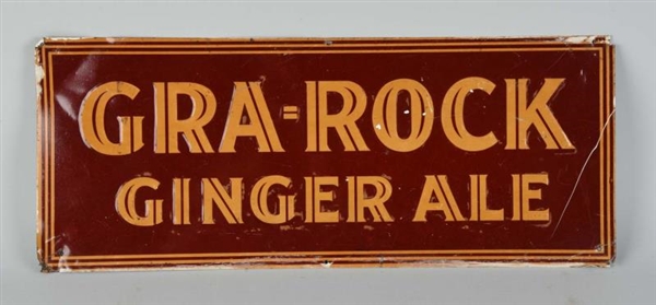 GRA-ROCK GINGER ALE EMBOSSED TIN SIGN.            