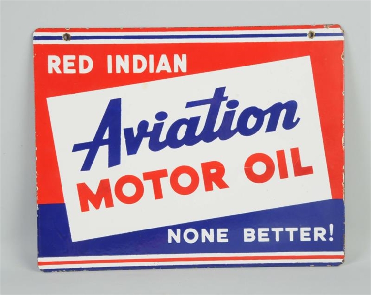 RED INDIAN AVIATION MOTOR OIL "NONE BETTER" SIGN. 