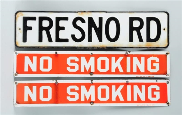 LOT OF 3: NO SMOKING & FRESNO RD. PORCELAIN SIGNS.