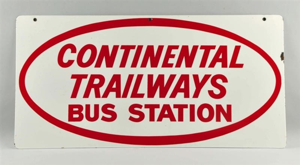 PORCELAIN CONTINENTAL TRAILWAYS BUS STATION SIGN. 