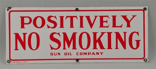 SUN OIL COMPANY - POSITIVELY NO SMOKING SIGN.     