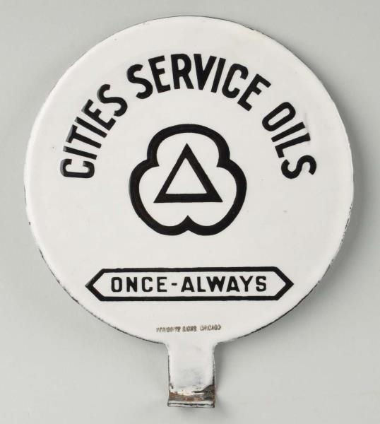 CITIES SERVICE OILS "ONCE-ALWAYS" WITH LOGO SIGN. 
