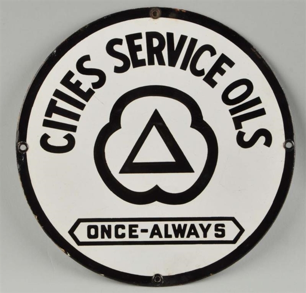 CITIES SERVICE OILS "ONCE-ALWAYS" WITH LOGO SIGN. 