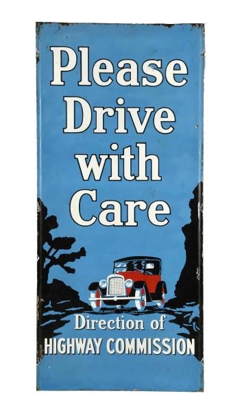 PLEASE DRIVE WITH CARE PORCELAIN SIGN.            