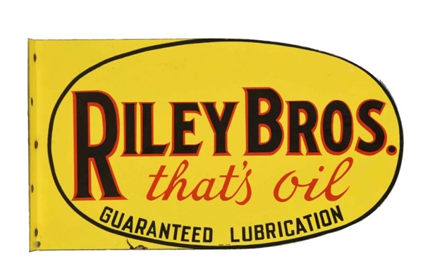 RILEY BROS "THATS OIL" PORCELAIN FLANGE SIGN.    