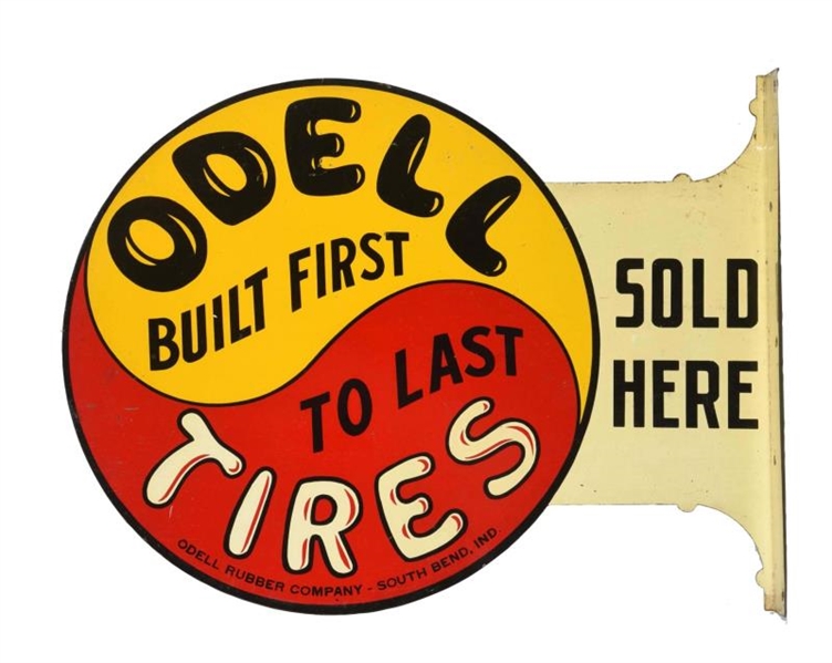 ODELL TIRES BUILT FIRST TO LAST TIN FLANGE SIGN.  