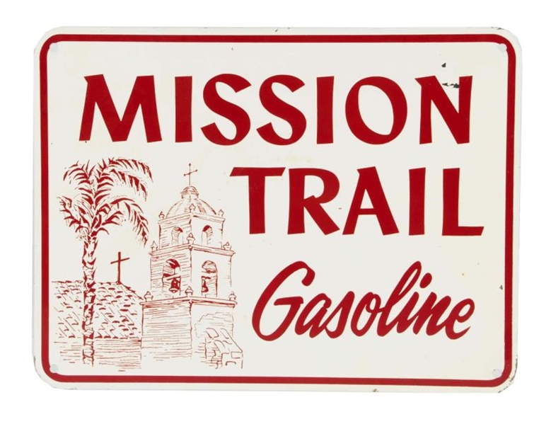 MISSION TRAIL GASOLINE W/ LOGO TIN SIGN.          