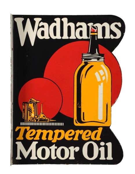 WADHAMS TEMPERED MOTOR OIL W/ OIL BOTTLE SIGN.    