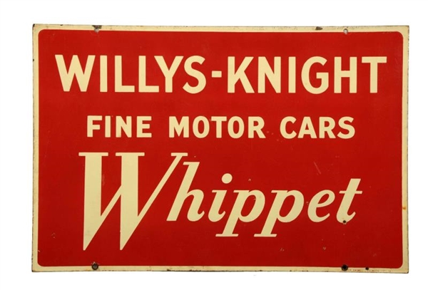 WILLYS-KNIGHT FINE MOTOR CARS WHIPPET SIGN.       
