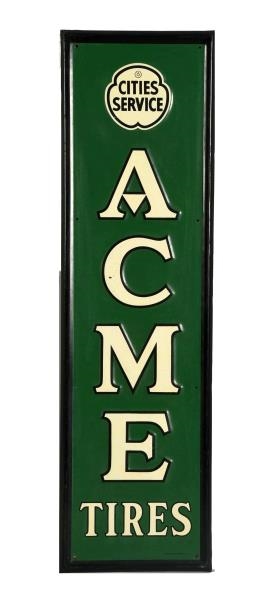 CITIES SERVICE ACME TIRES EMBOSSED VERTICAL SIGN. 