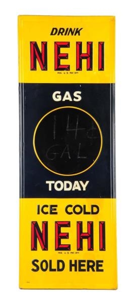 1930S NEHI GAS TODAY SIGN.                       