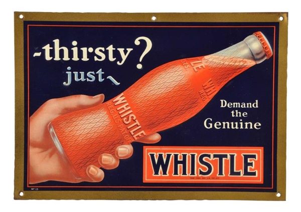 1930S WHISTLE EMBOSSED TIN SIGN.                 