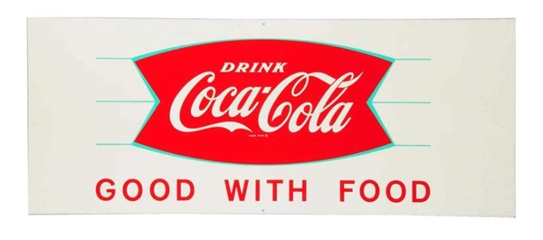 1960S COCA - COLA GOOD WITH FOOD TIN SIGN.       
