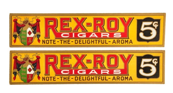 LOT OF 2: 1920S - 30S REX - ROY CIGAR SIGNS.    